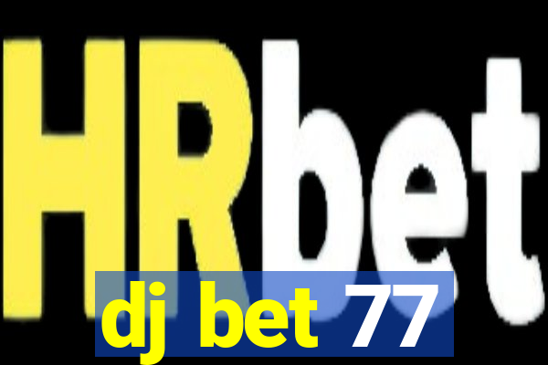 dj bet 77